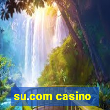 su.com casino